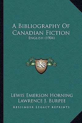 A Bibliography Of Canadian Fiction: English (1904)