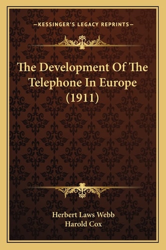 The Development Of The Telephone In Europe (1911)