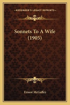 Sonnets to a Wife (1905)