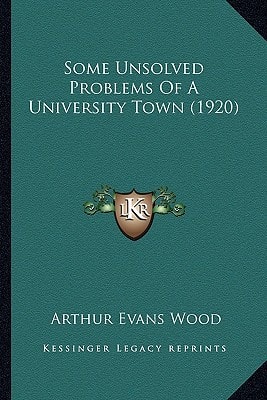 Some Unsolved Problems Of A University Town (1920)