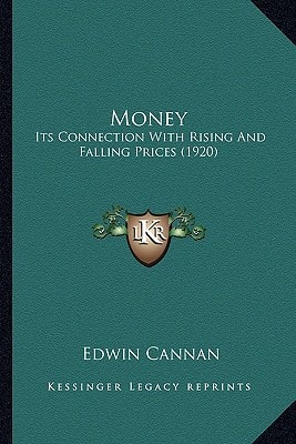 Money: Its Connection With Rising And Falling Prices (1920)