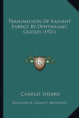 Transmission Of Radiant Energy By Ophthalmic Glasses (1921)