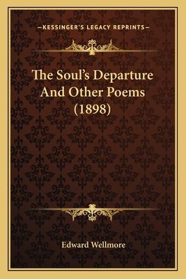 The Soul's Departure and Other Poems (1898)