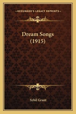 Dream Songs (1915)