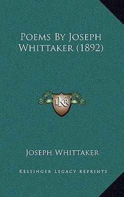 Poems By Joseph Whittaker (1892)