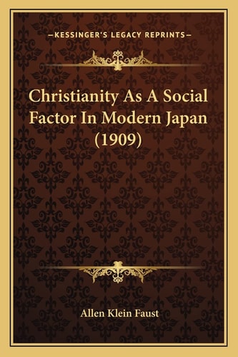 Christianity As A Social Factor In Modern Japan (1909)