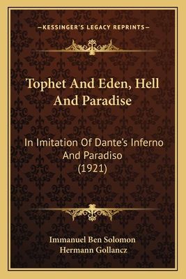 Tophet And Eden, Hell And Paradise: In Imitation Of Dantes Inferno And Paradiso (1921)
