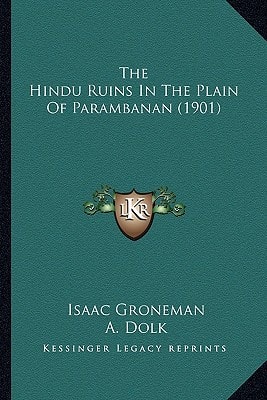 The Hindu Ruins In The Plain Of Parambanan (1901)