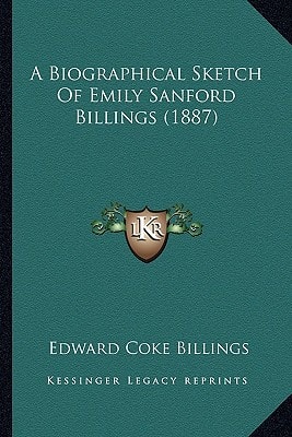 A Biographical Sketch Of Emily Sanford Billings (1887)