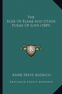 The Rose Of Flame And Other Poems Of Love (1889)