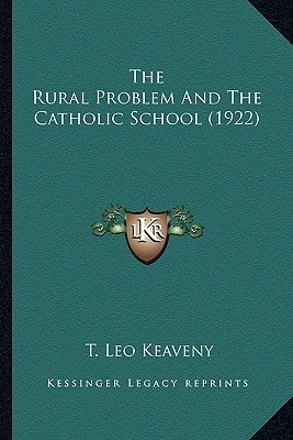 The Rural Problem And The Catholic School (1922)