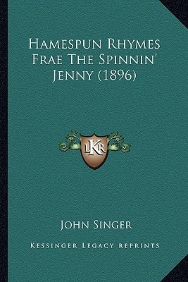 Hamespun Rhymes Frae The Spinnin' Jenny (1896)