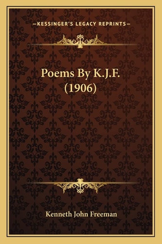 Poems By K.J.F. (1906)