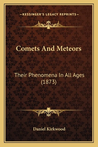 Comets And Meteors: Their Phenomena In All Ages (1873)