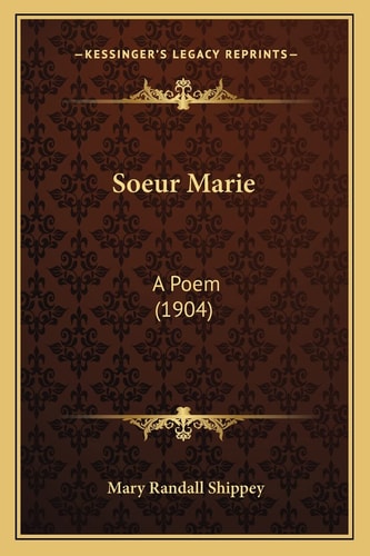 Soeur Marie: A Poem (1904)
