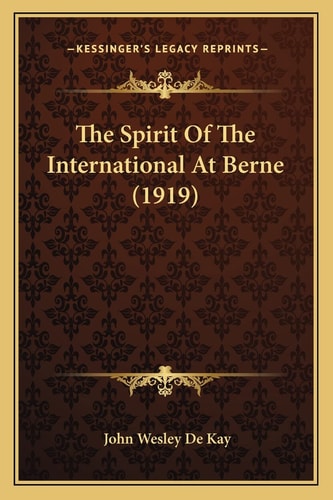 The Spirit Of The International At Berne (1919)