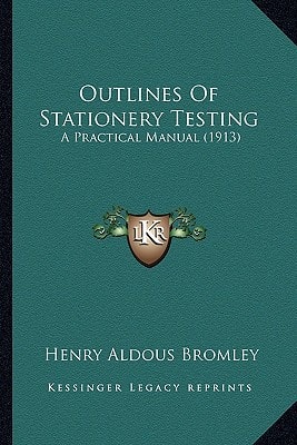 Outlines Of Stationery Testing: A Practical Manual (1913)