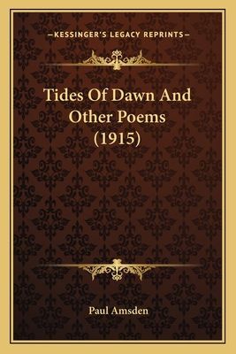 Tides of Dawn and Other Poems (1915)