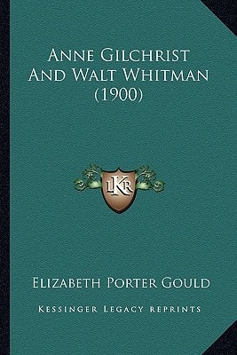 Anne Gilchrist And Walt Whitman (1900)