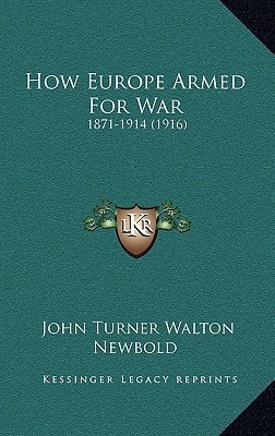 How Europe Armed For War: 1871-1914 (1916)