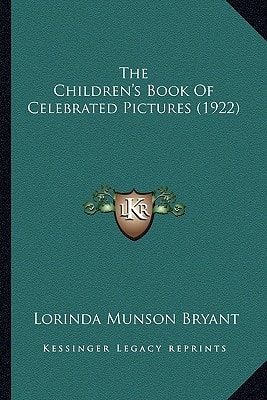 The Children's Book Of Celebrated Pictures (1922)