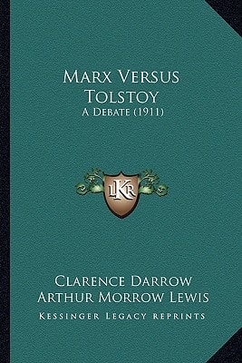 Marx Versus Tolstoy: A Debate (1911)