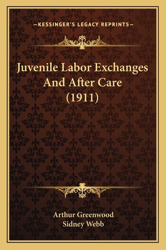 Juvenile Labor Exchanges And After Care (1911)