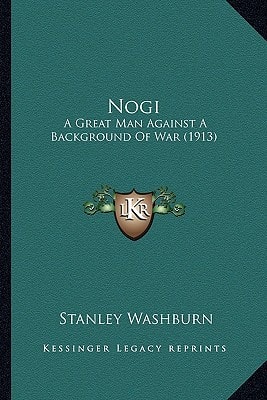 Nogi: A Great Man Against A Background Of War (1913)