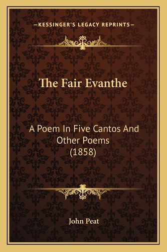 The Fair Evanthe: A Poem In Five Cantos And Other Poems (1858)