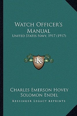 Watch Officer's Manual: United States Navy, 1917 (1917)