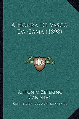 A Honra De Vasco Da Gama (1898)