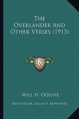 The Overlander And Other Verses (1913)