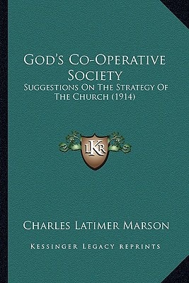 God's Co-Operative Society: Suggestions On The Strategy Of The Church (1914)