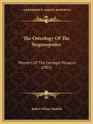 The Osteology Of The Steganopodes: Memoirs Of The Carnegie Museum (1902)