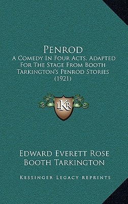 Penrod: A Comedy In Four Acts, Adapted For The Stage From Booth Tarkington's Penrod Stories (1921)