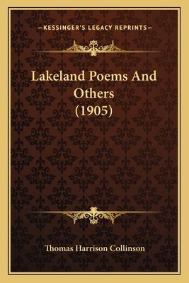 Lakeland Poems And Others (1905)