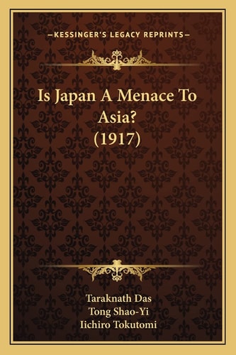 Is Japan A Menace To Asia? (1917)