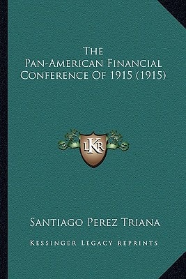 The Pan-American Financial Conference Of 1915 (1915)