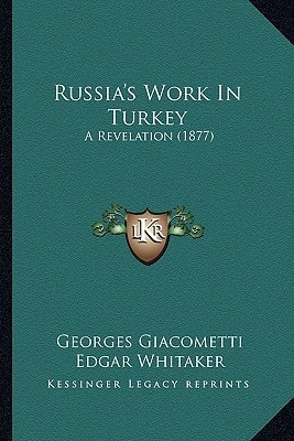 Russia's Work In Turkey: A Revelation (1877)
