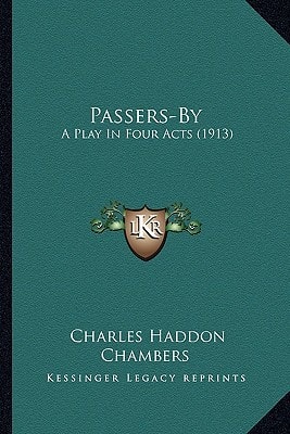 Passers-By: A Play In Four Acts (1913)