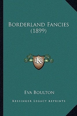 Borderland Fancies (1899)