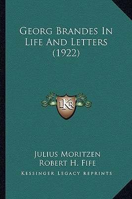 Georg Brandes In Life And Letters (1922)