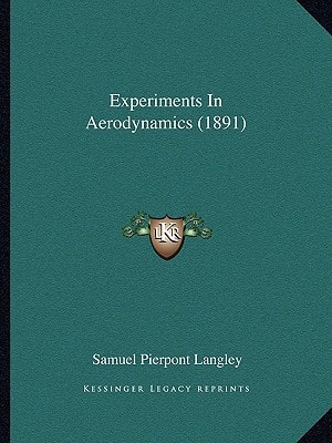 Experiments In Aerodynamics (1891)