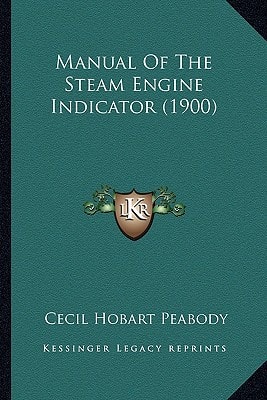 Manual Of The Steam Engine Indicator (1900)