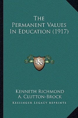 The Permanent Values In Education (1917)