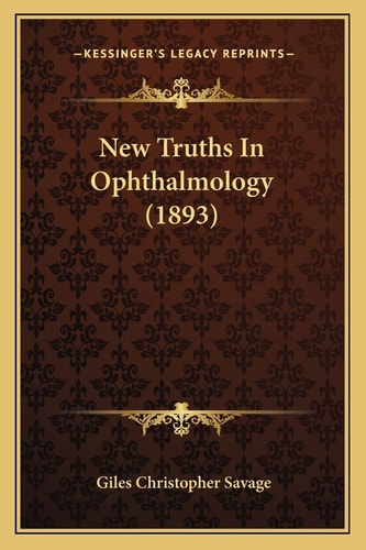 New Truths In Ophthalmology (1893)