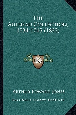 The Aulneau Collection, 1734-1745 (1893)