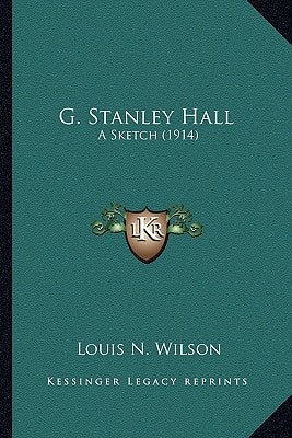 G. Stanley Hall: A Sketch (1914)