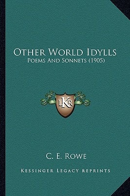 Other World Idylls: Poems And Sonnets (1905)