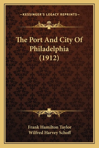 The Port And City Of Philadelphia (1912)